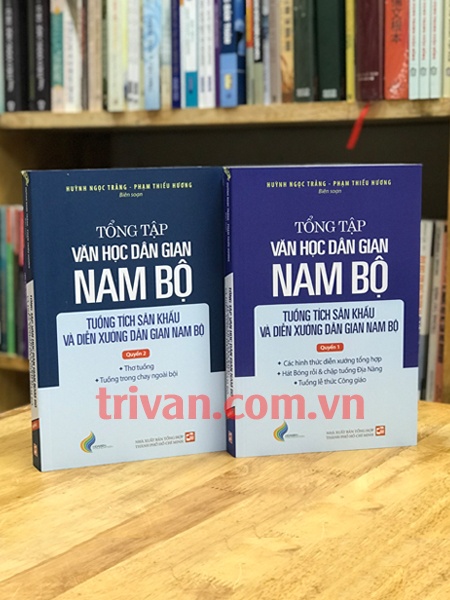 Bộ sách Tổng tập văn hóa dân gian Nam Bộ - Tuồng tích sân khấu và diễn xướng dân gian Nam Bộ (2 Quyển)