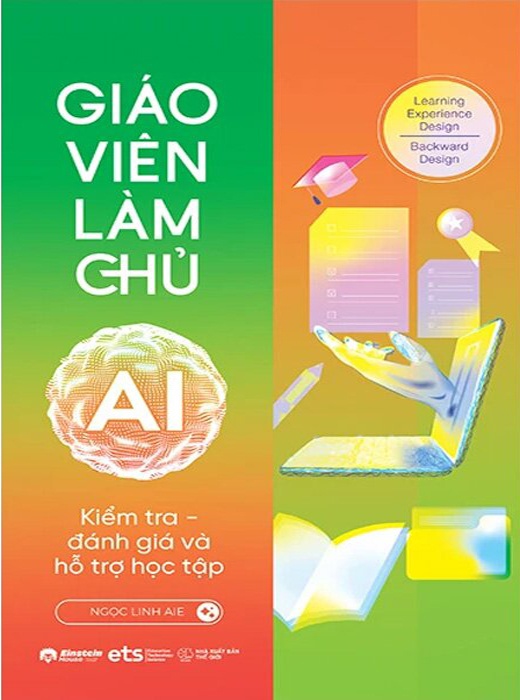 Giáo Viên Làm Chủ AI - Kiểm Tra, Đánh Giá Và Hỗ Trợ Học Tập