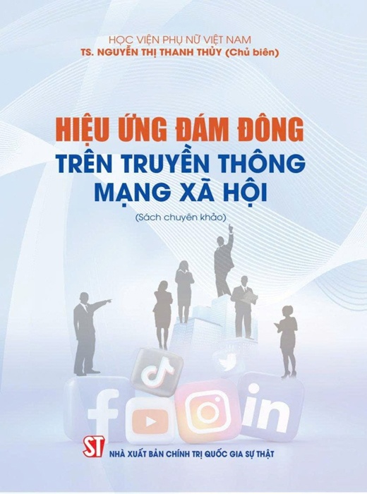 Hiệu Ứng Đám Đông Trên Truyền Thông Mạng Xã Hội (Sách Chuyên Khảo)