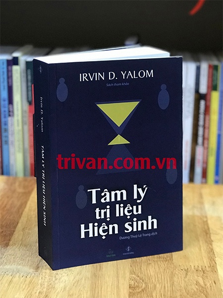 Ba cuốn sách hay Tâm lý Trị liệu: Tâm lý trị liệu hiện sinh - Trị liệu nhận thức hành vi tích hợp chánh niệm - Năm ca phân tâm