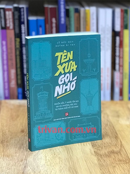 Tên xưa gọi nhớ - Lê Đức Quy - Huỳnh Ái Thy