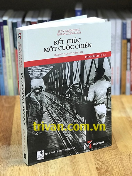 Kết thúc một cuộc chiến ở Đông Dương năm 1954 - Jean Lacouture - Philippe Devillers