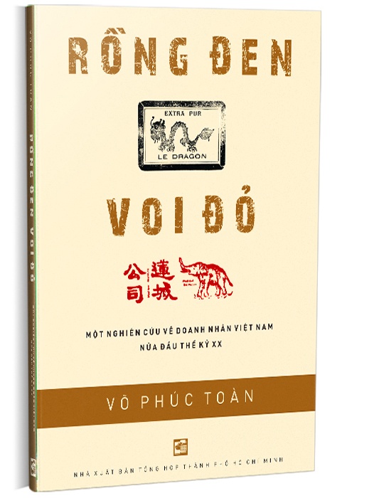 Rồng đen Voi đỏ - Một nghiên cứu về doanh nhân Việt Nam nửa đầu Thế kỷ XX