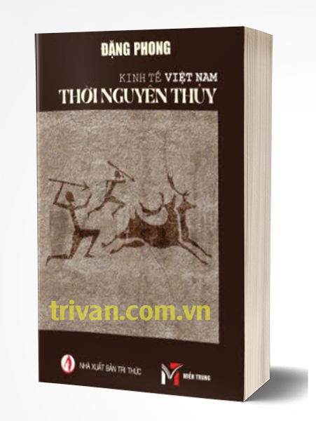 Kinh tế thời nguyên thủy ở Việt Nam - Đặng Phong