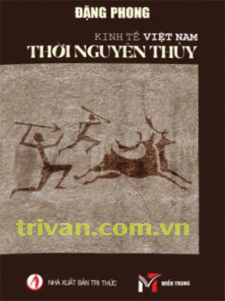 Kinh tế thời nguyên thủy ở Việt Nam - Đặng Phong