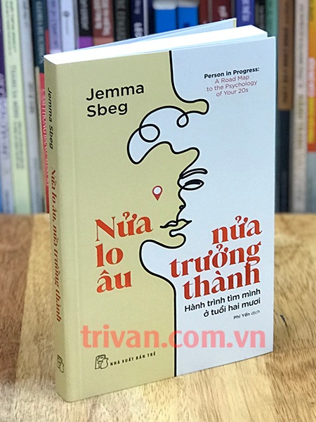 Nửa lo âu nửa trưởng thành - Hành trình tìm mình ở tuổi hai mươi - Jemma Sbeg