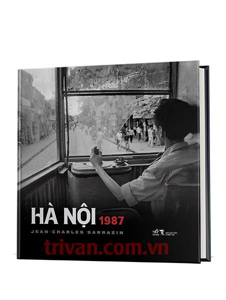 Hà Nội 1987 - Jean Chales Sarrazin (sách ảnh)