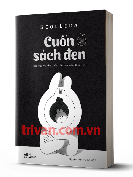 Cuốn sách đen - Đối mặt và thấu hiểu 70 cảm xúc tiêu cực