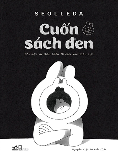 Cuốn sách đen - Đối mặt và thấu hiểu 70 cảm xúc tiêu cực