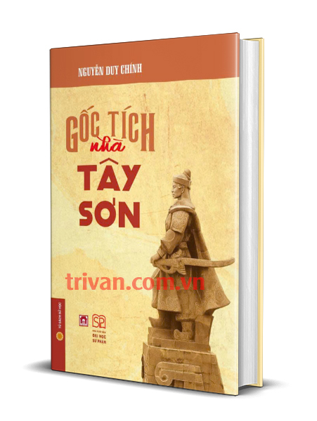 Gốc tích nhà Tây Sơn - Nguyễn Duy Chính (bìa cứng)
