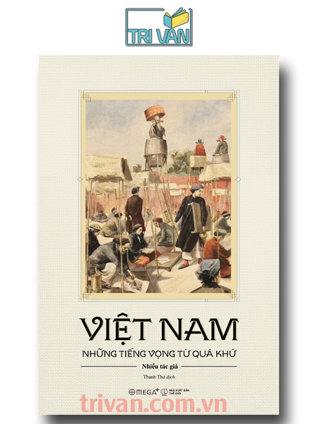 Việt Nam - Những tiếng vọng từ quá khứ