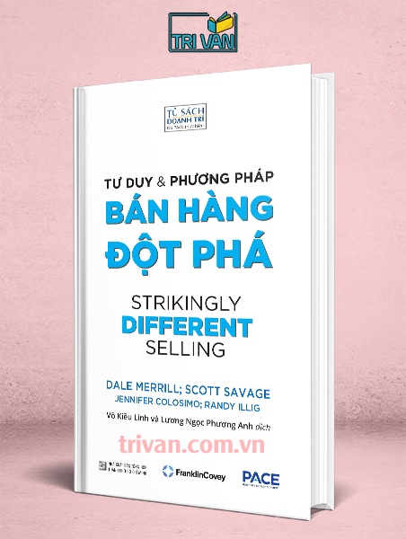 Tư Duy và Phương Pháp Bán Hàng Đột Phá (Strikingly Different Selling)