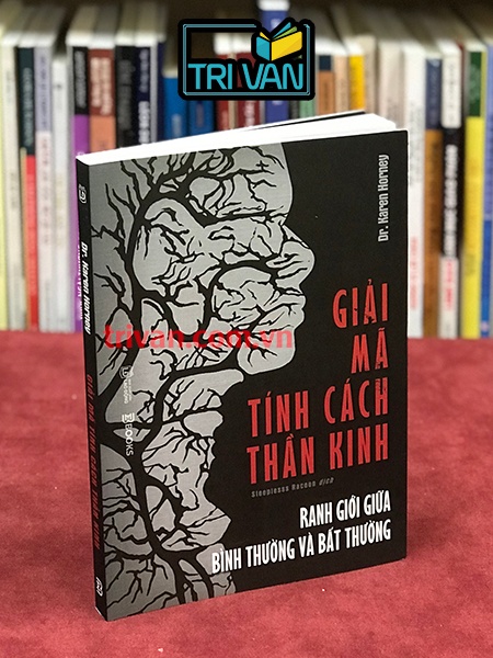 Giải Mã Tính Cách Thần Kinh - Ranh Giới Giữa Bình Thường Và Bất Thường