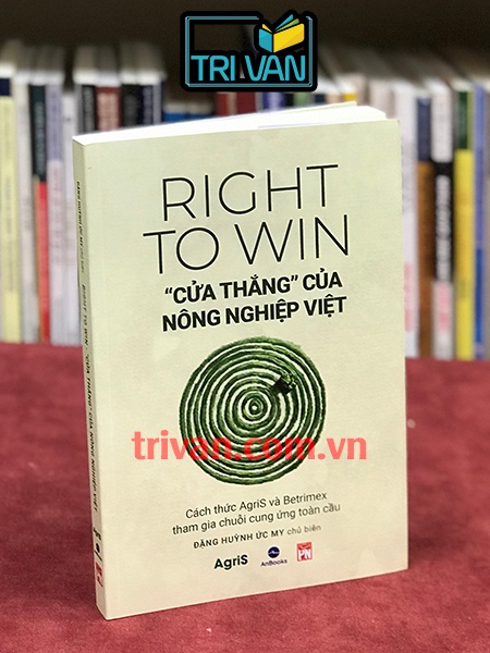 Right to Win - Cửa thắng của nông nghiệp Việt: Cách thức AgriS và Betrimex tham gia chuỗi cung ứng toàn cầu