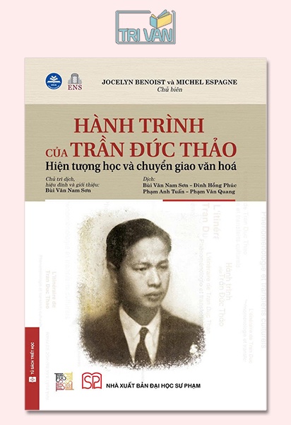 Hành trình của Trần Đức Thảo - Hiện tượng học và chuyển giao văn hóa (Bìa mềm)
