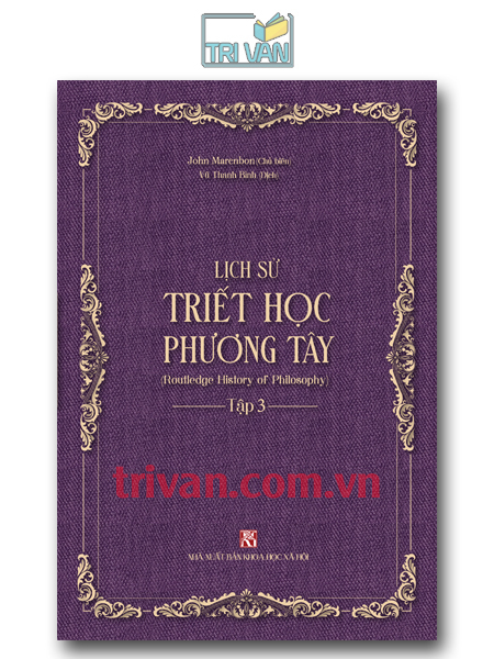 Lịch sử triết học phương Tây - Tập 3: Triết học thời kỳ Trung Cổ - John Marenbon