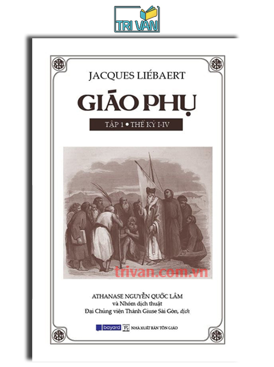 Giáo phụ (2 tập) - Jacques Liébaert & Michael Spanneut