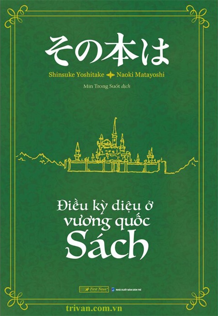 Điều kỳ diệu ở vương quốc Sách - Naoki Matayosh & Shinsuke Yoshitake