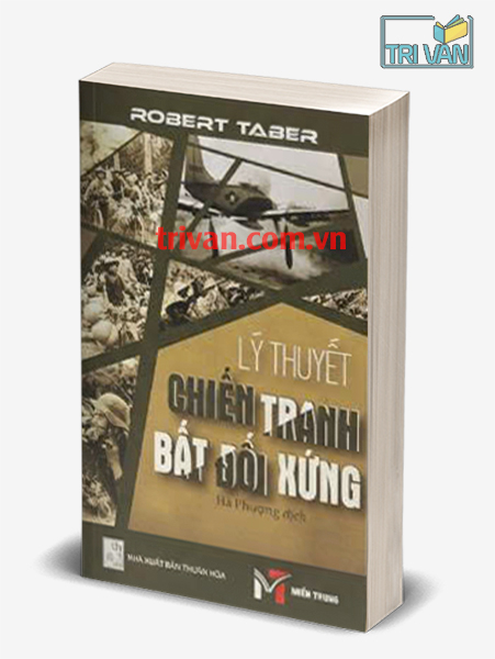 Lý thuyết chiến tranh bất đối xứng - Robert Taber