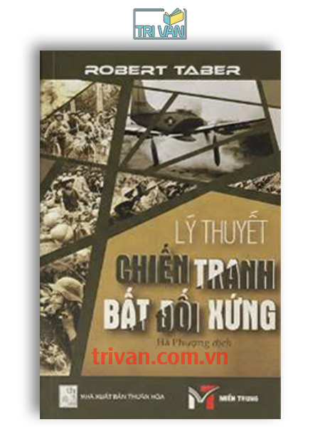 Lý thuyết chiến tranh bất đối xứng - Robert Taber