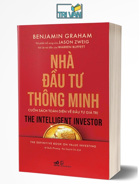 Nhà đầu tư thông minh - Cuốn sách toàn diện về đầu tư giá trị (Ấn bản mới, với phần bổ sung của Jason Zweig)