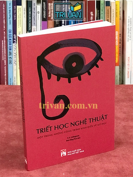 Triết học Nghệ thuật - Một trong những công trình kinh điển về Mỹ học - R. G. Collingwood