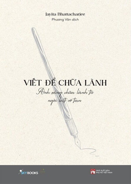 Viết Để Chữa Lành - Ánh Sáng Chữa Lành Từ Ngòi Bút Vỡ Tan