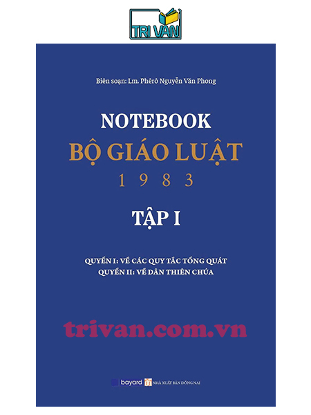 Notebook Bộ giáo luật 1983 (Bộ 3 tập) - Lm. Phêrô Nguyễn Văn Phong