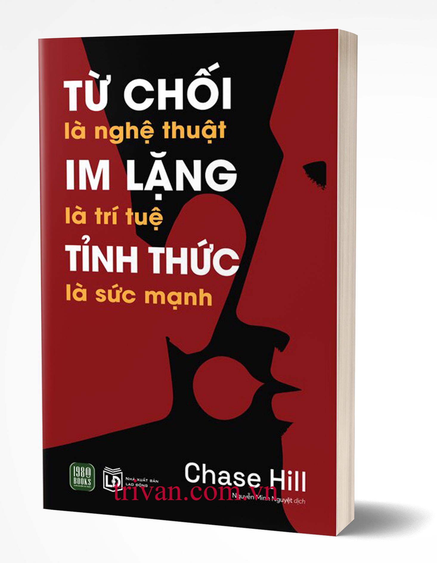 Từ Chối Là Nghệ Thuật - Im Lặng Là Trí Tuệ - Tỉnh Thức Là Sức Mạnh