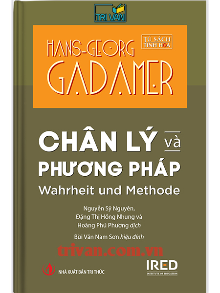 Chân Lý và Phương Pháp (Wahrheit und Methode) - Hans-Georg Gadamer