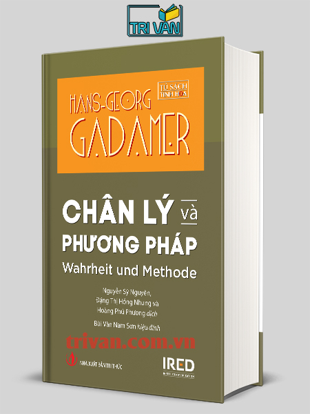 Chân Lý và Phương Pháp (Wahrheit und Methode) - Hans-Georg Gadamer