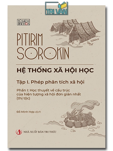 Hệ thống xã hội học - Tập 1: Phép phân tích xã hội - Pitirim Sorokin