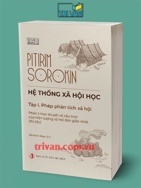 Hệ thống xã hội học - Tập 1: Phép phân tích xã hội - Pitirim Sorokin
