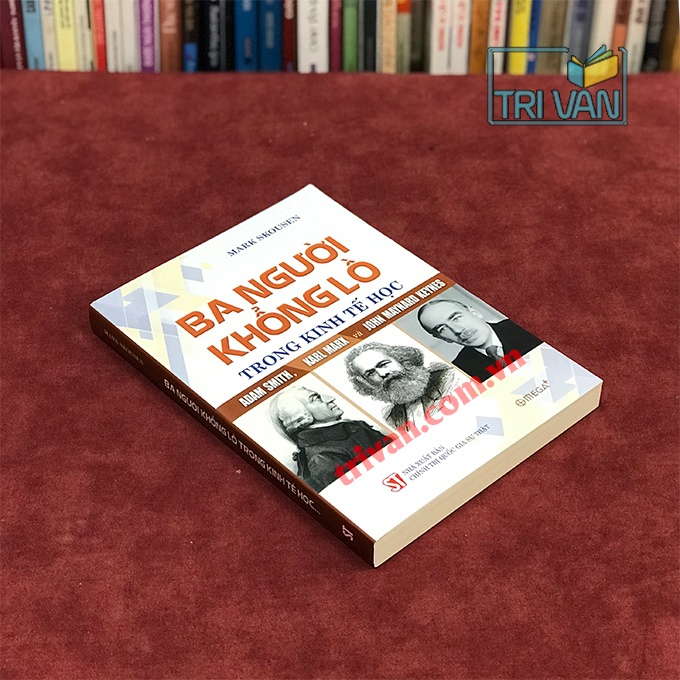 Ba người khổng lồ trong kinh tế học Adam Smith, Karl Marx và John Maynard Keynes