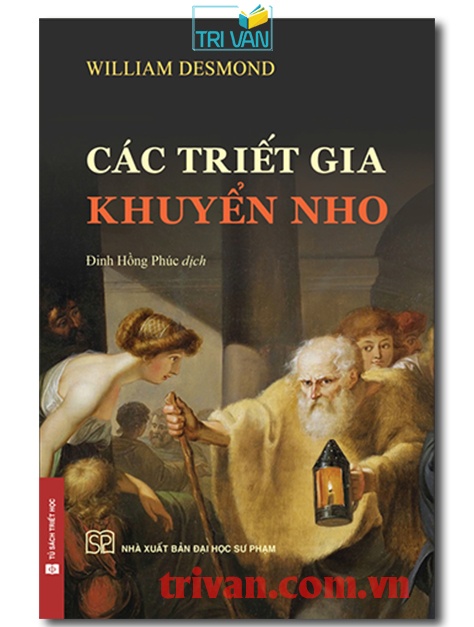 Các triết gia Khuyển nho - William Desmond