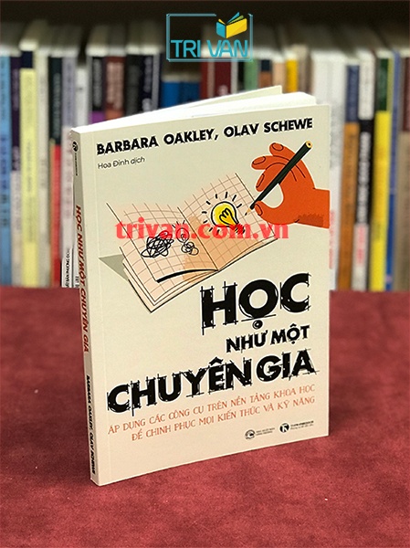 Học Như Một Chuyên Gia: Áp Dụng Các Công Cụ Trên Nền Tảng Khoa Học Để Chinh Phục Mọi Kiến Thức Và Kỹ Năng