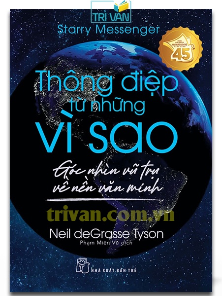 [Khoa học khám phá] Thông điệp từ những vì sao - Góc nhìn vũ trụ về nền văn minh - Neil deGrasse Tyson