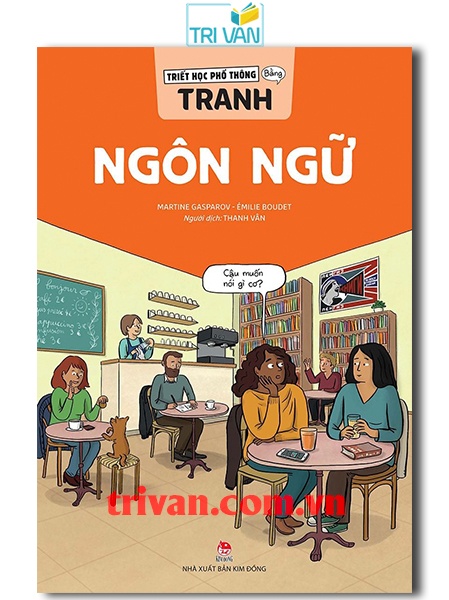 Combo Triết Học Phổ Thông Bằng Tranh (6 Cuốn) Ngôn ngữ - Tự nhiên - Nghệ thuật - Hạnh phúc - Kĩ thuật - Lao động