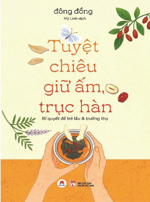 Tuyệt Chiêu Giữ Ấm, Trục Hàn - Bí Quyết Để Trẻ Lâu Và Trường Thọ