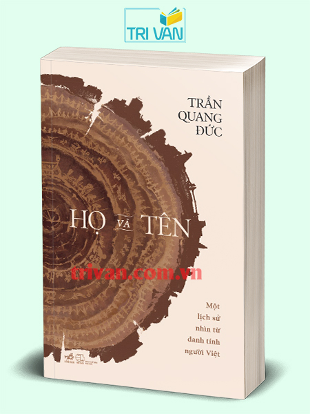 Họ và tên - Một lịch sử nhìn từ danh tính người Việt - Trần Quang Đức