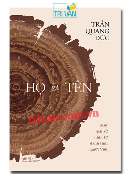 Họ và tên - Một lịch sử nhìn từ danh tính người Việt - Trần Quang Đức