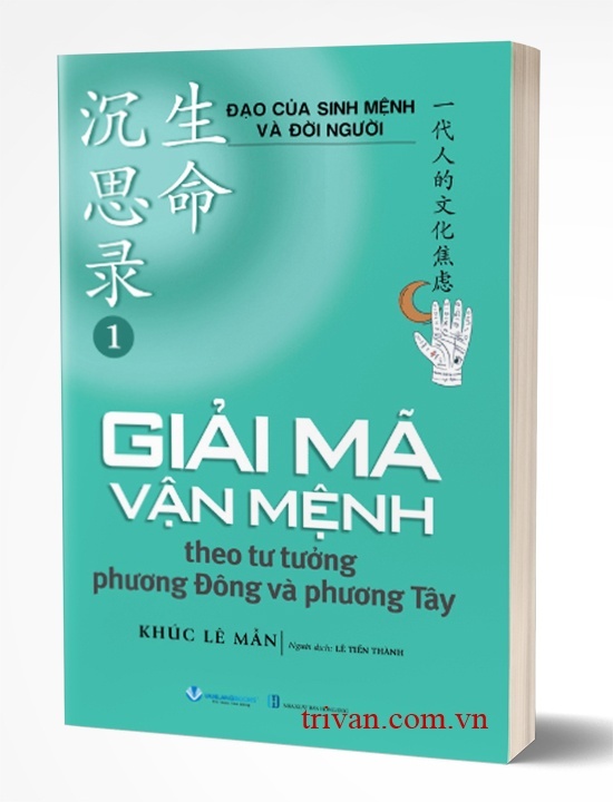 Bộ sách Đạo của sinh mệnh và đời người: Giải mã vận mệnh theo tư tưởng phương Đông và phương Tây - Giải mã cơ thể theo triết lý Đông y và Tây y - Xuân Hạ Thu Đông của đời người - Khúc Lê Mẫn (3 quyển)