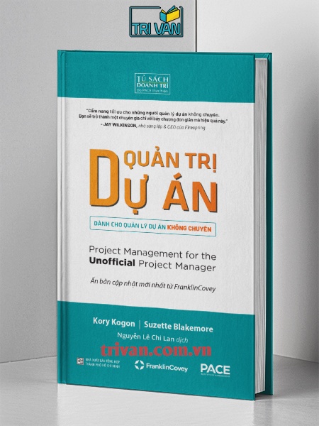 Quản Trị Dự Án dành cho Quản Lý Dự Án Không Chuyên - Kory Kogon - Suzette Blakemore
