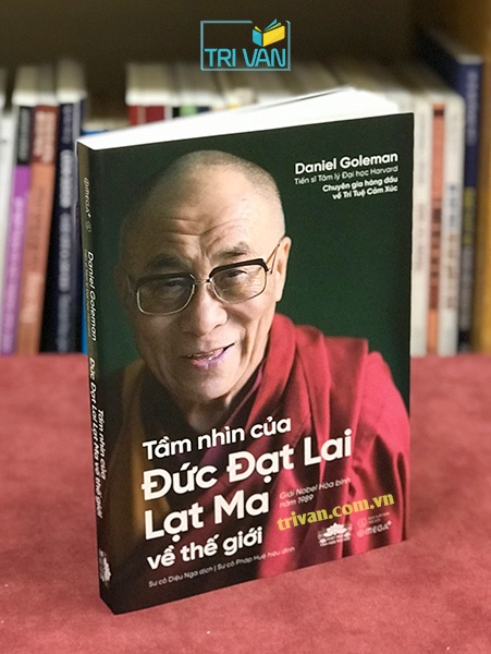 Tầm Nhìn Của Đức Đạt Lai Lạt Ma Về Thế Giới - Daniel Goleman