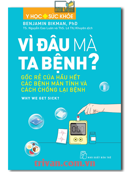 Vì đâu mà ta bệnh? - Benjamin Bikman