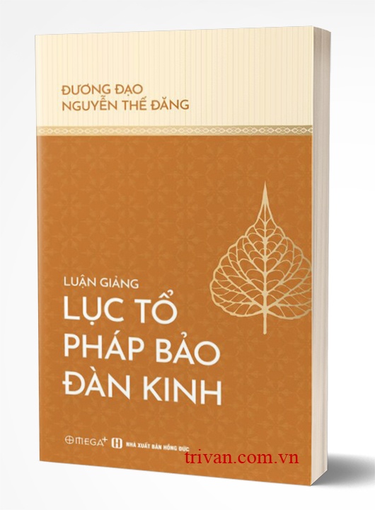 Luận Giảng Lục Tổ Pháp Bảo Đàn Kinh