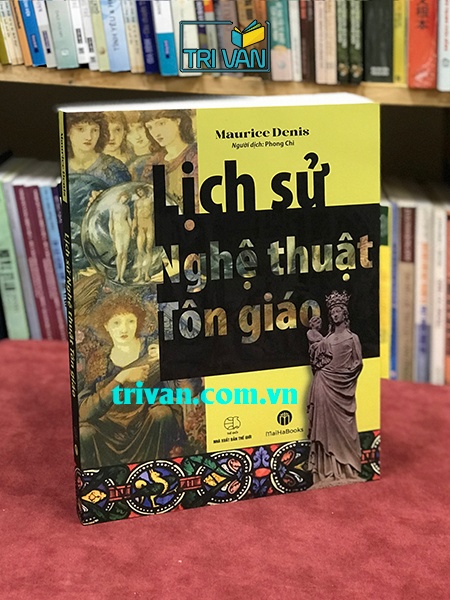 Lịch Sử Nghệ Thuật Tôn Giáo - Maurice Denis