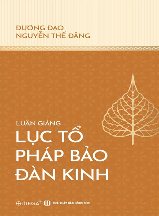 Luận Giảng Lục Tổ Pháp Bảo Đàn Kinh