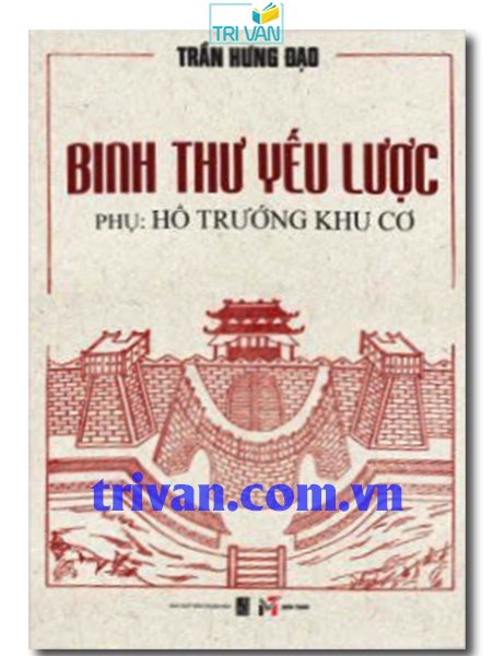 Binh Thư Yếu Lược - Phụ: Hổ Trướng Khu Cơ - Trần Hưng Đạo