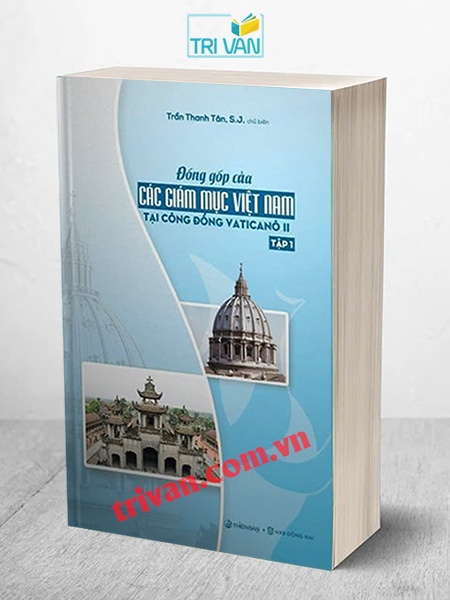 Đóng góp của Các Giám Mục Việt Nam tại Công Đồng Vaticanô II (tập 1)